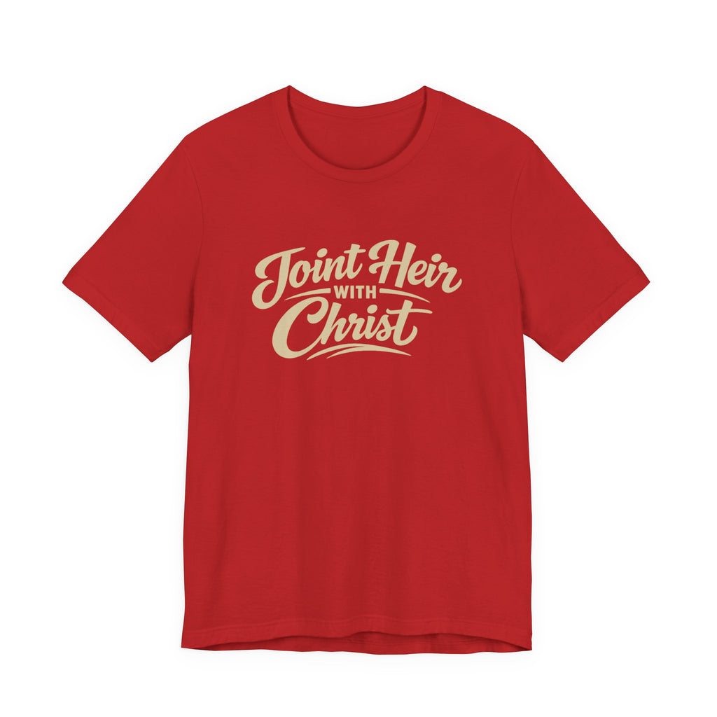 Joint Heirs With Christ T-shirt