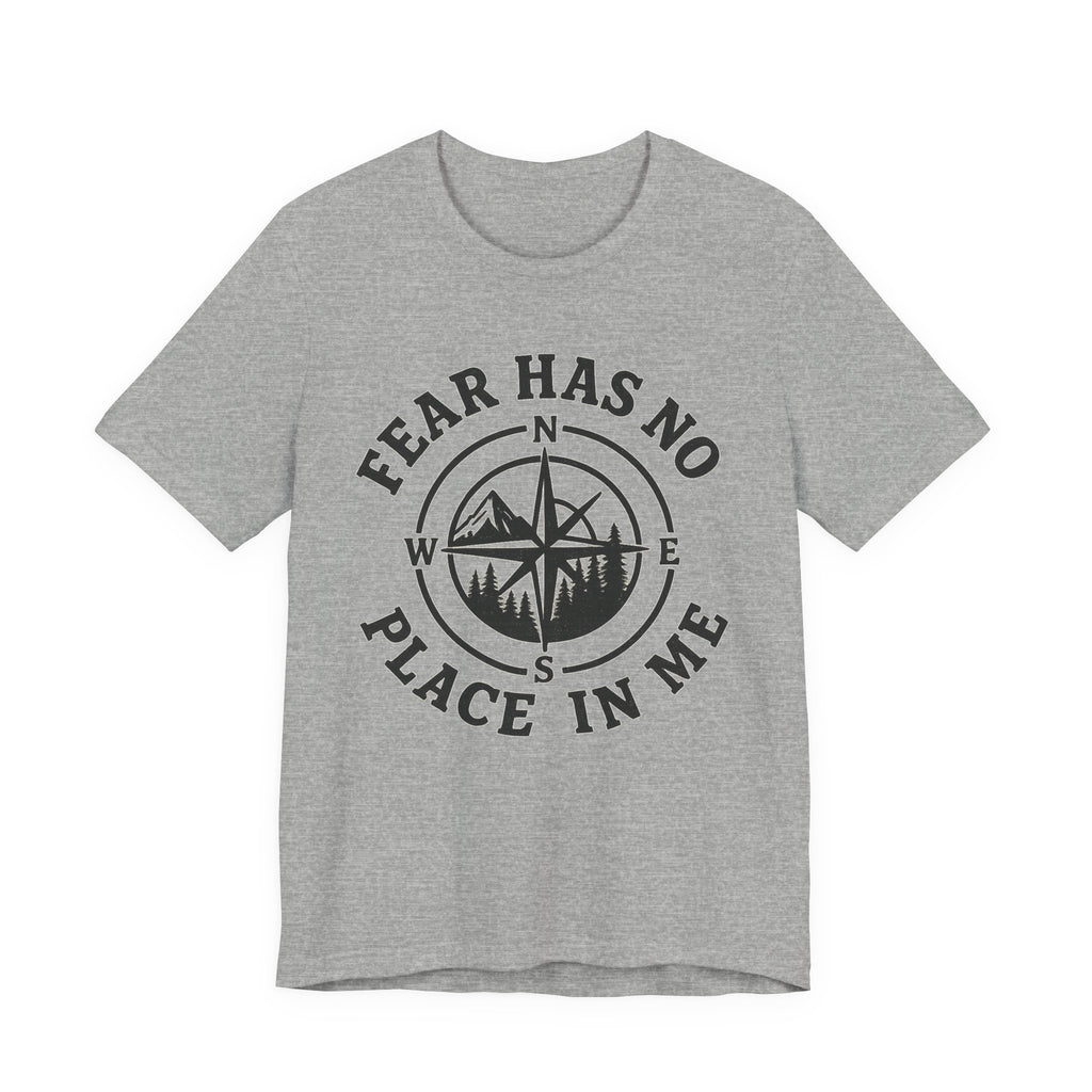 Fear Has No Place In Me T-shirt