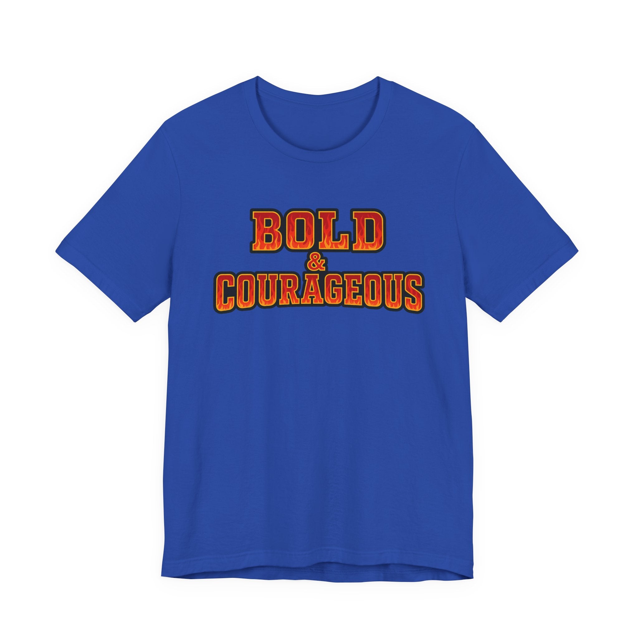 Bold & Courageous T-shirt