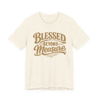 Blessed Beyond Measure T-shirt
