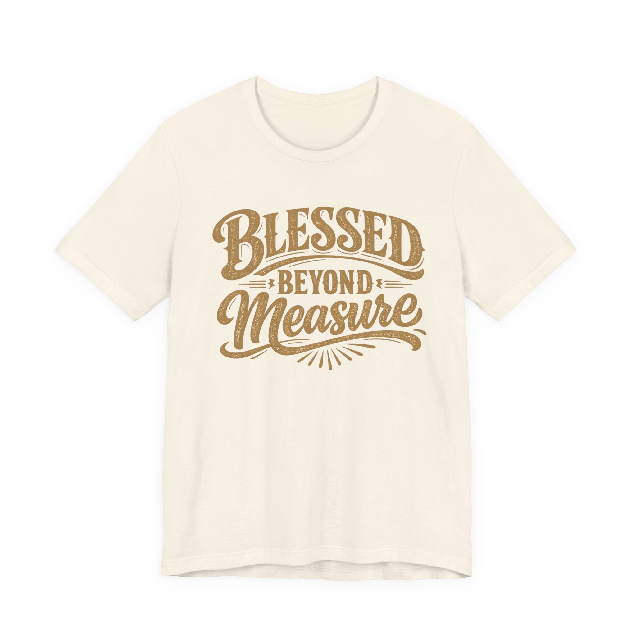 Blessed Beyond Measure T-shirt