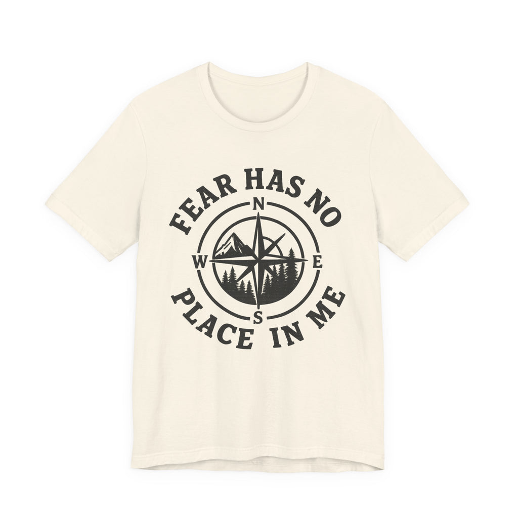 Fear Has No Place In Me T-shirt