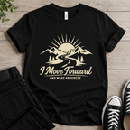 I Move Forward T-shirt
