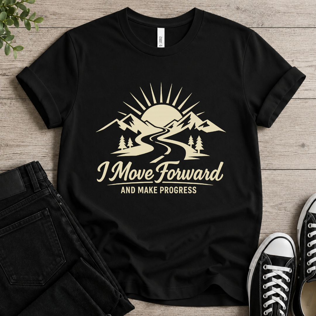 I Move Forward T-shirt