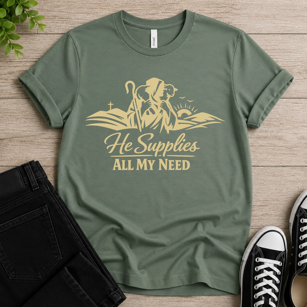 He Supplies All I Need T-shirt