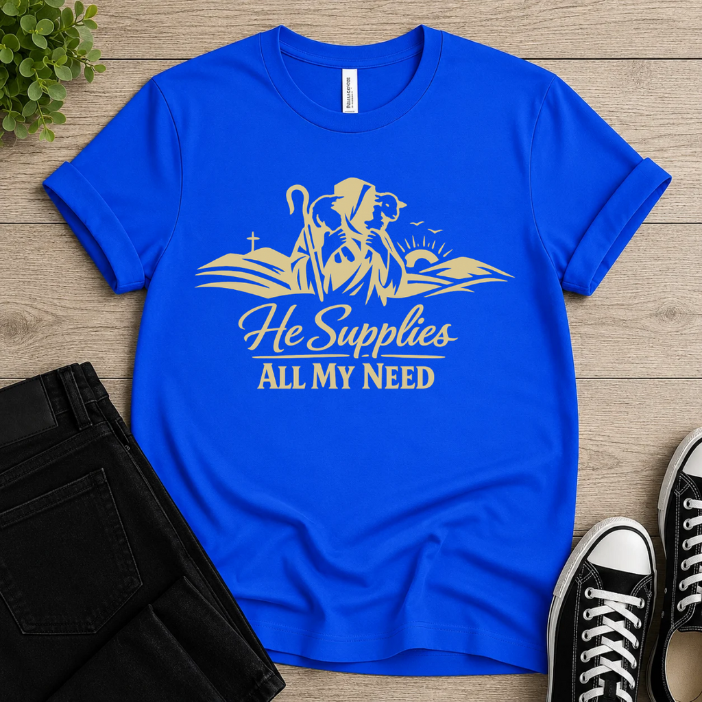 He Supplies All I Need T-shirt
