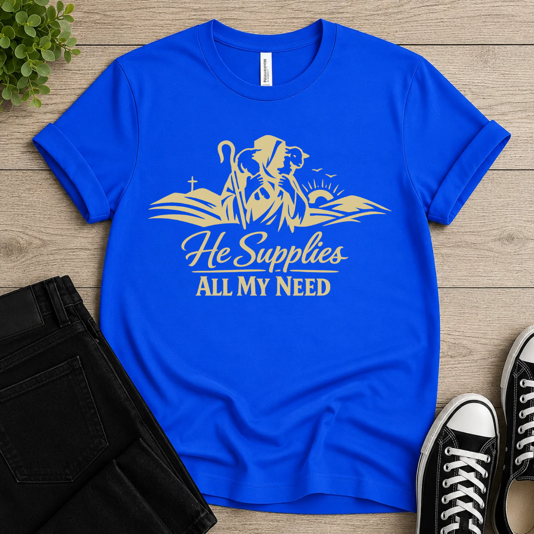 He Supplies All I Need T-shirt