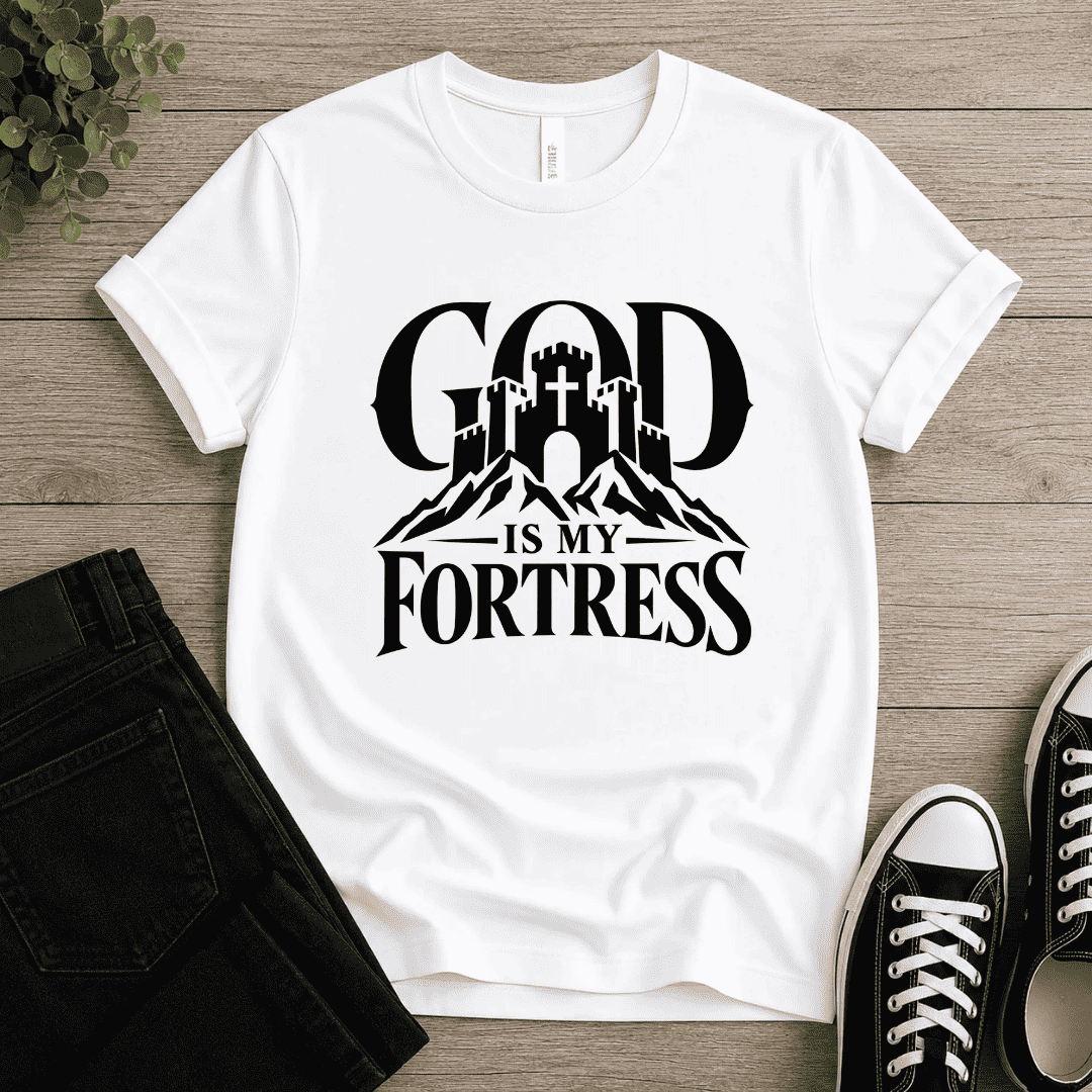 God Is My Fortress T-shirt