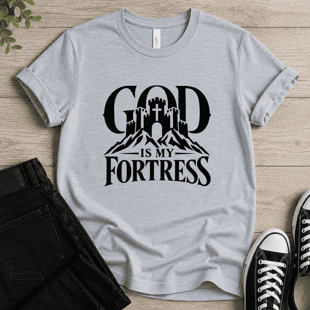 God Is My Fortress T-shirt
