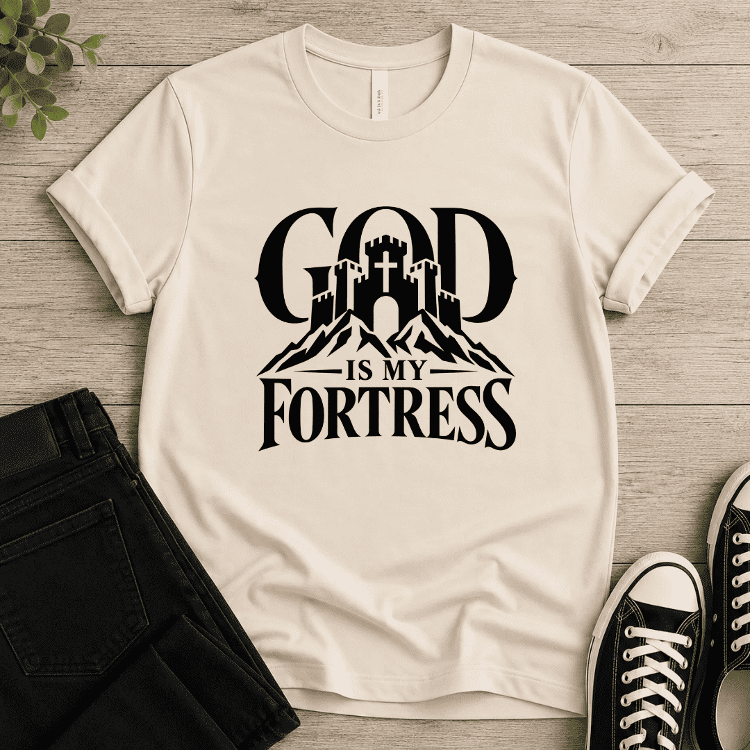 God Is My Fortress T-shirt