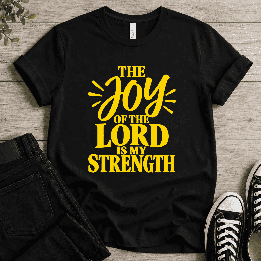 The Joy Of The Lord T-shirt