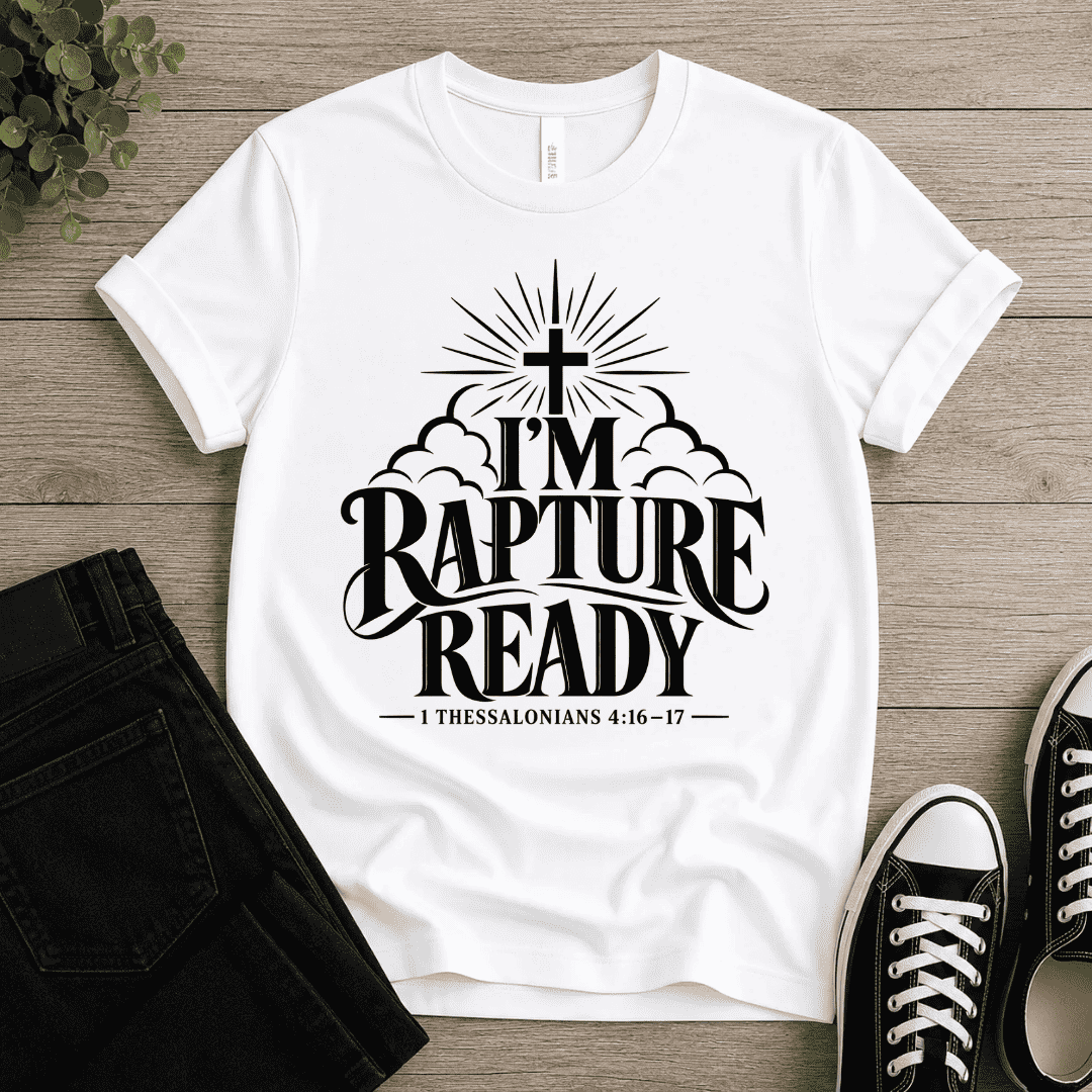 I'm Rapture Ready T-shirt