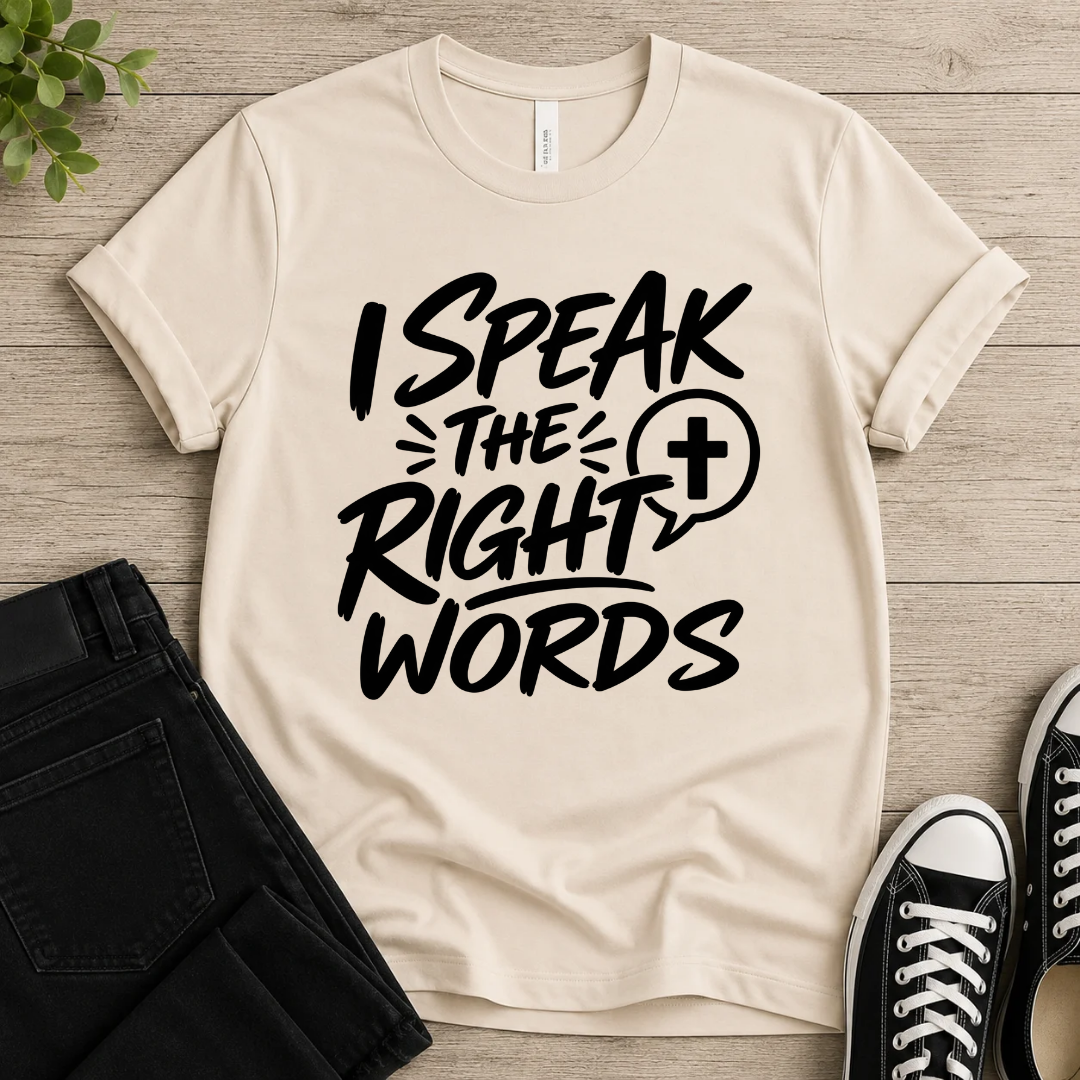 Speak The Right Word T-shirt