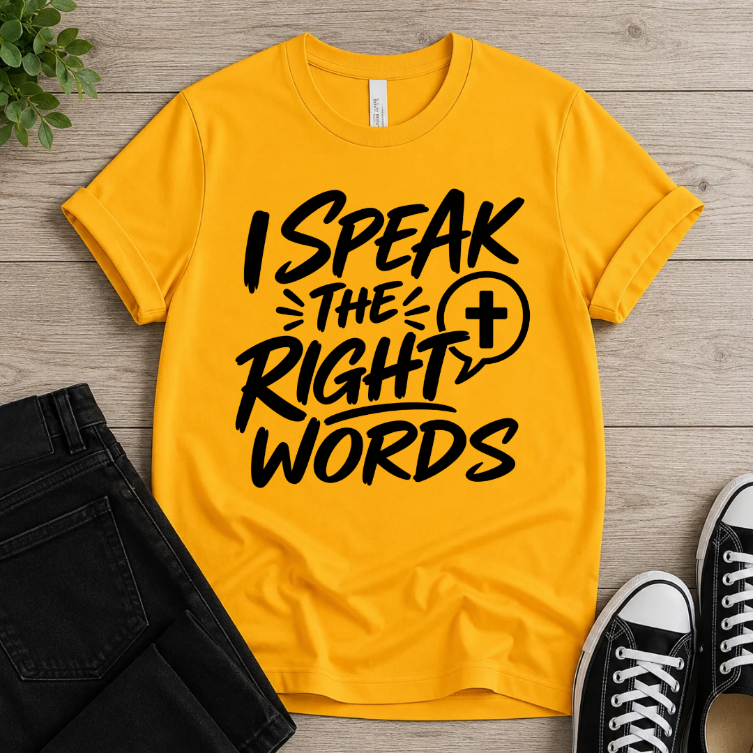 Speak The Right Word T-shirt