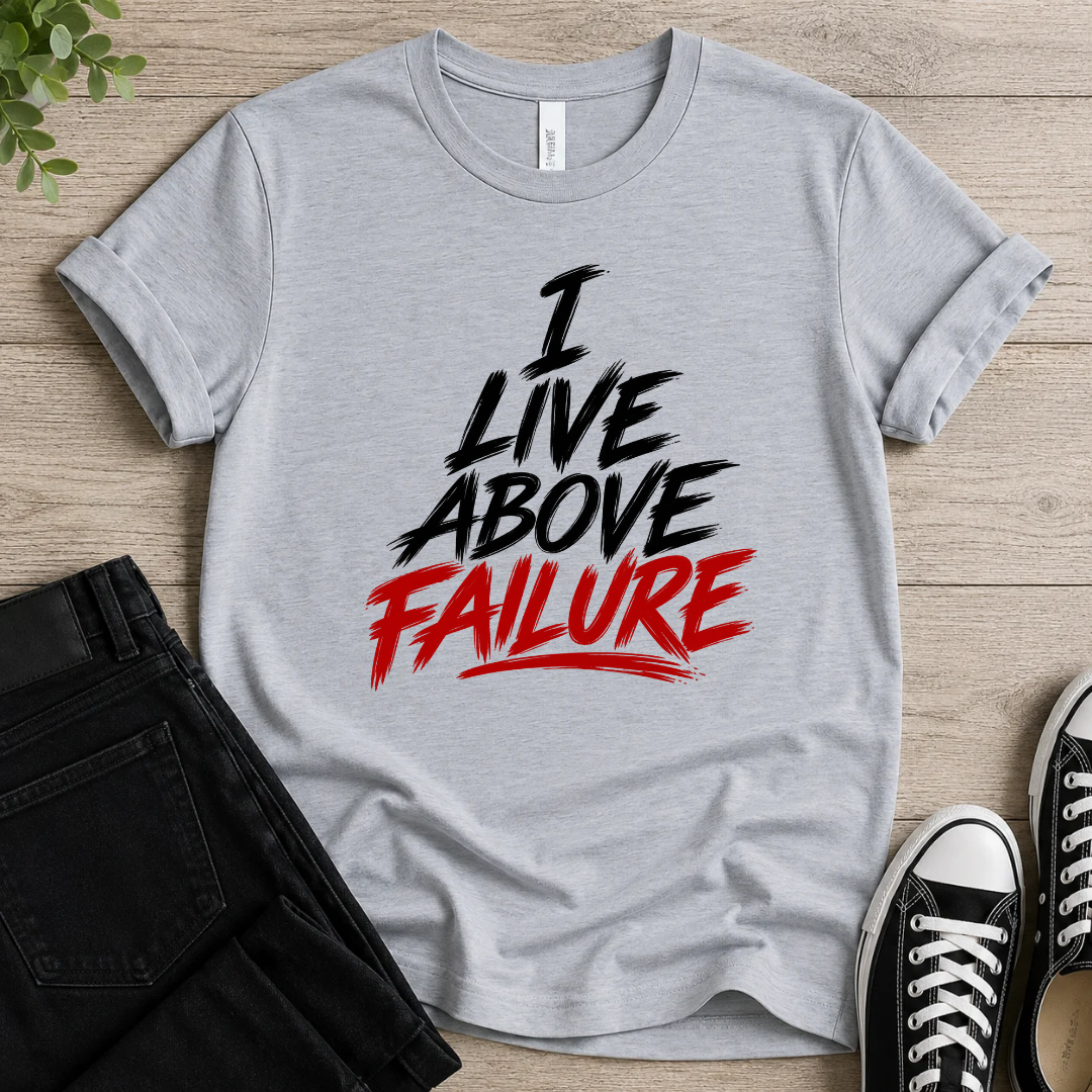 Above  Failure T-shirt