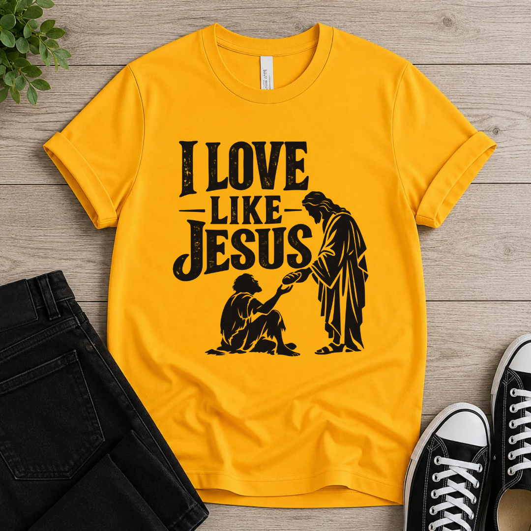 I Love Like Jesus T-shirt