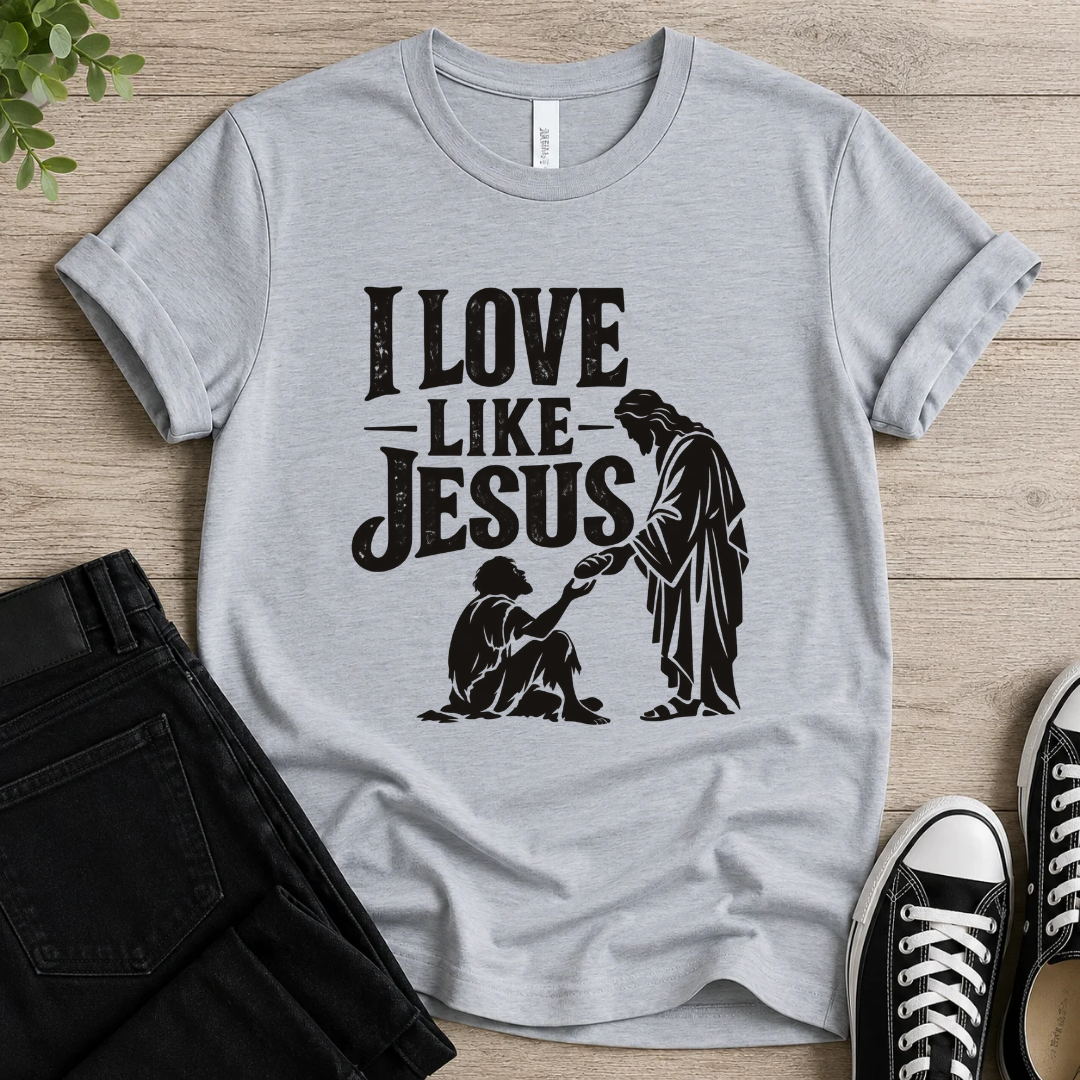 I Love Like Jesus T-shirt