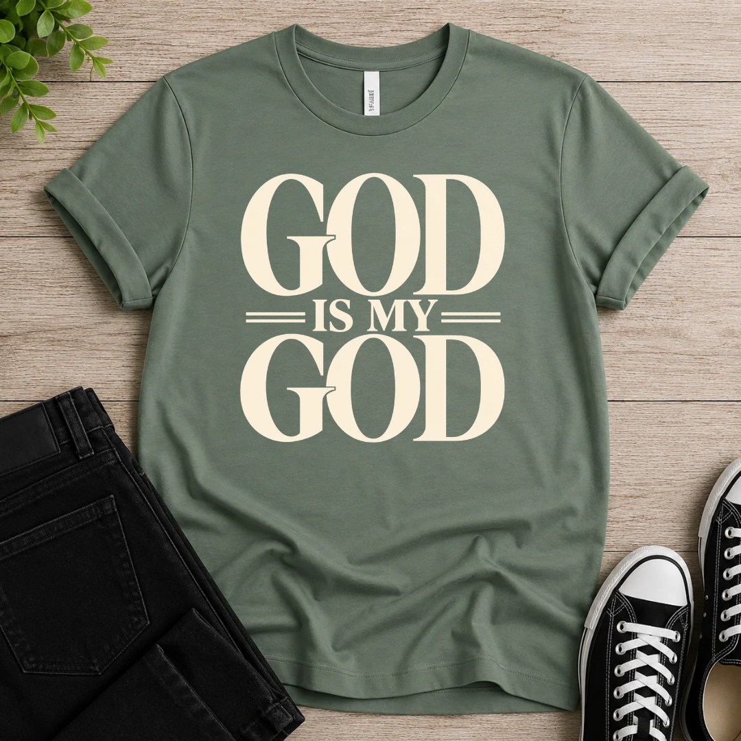 God Is My God T-shirt