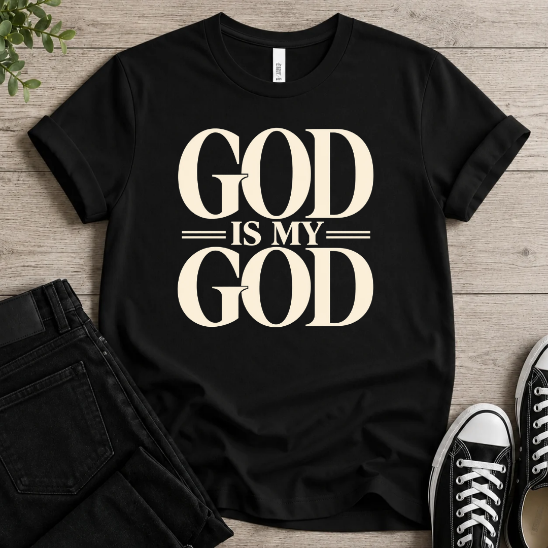 God Is My God T-shirt