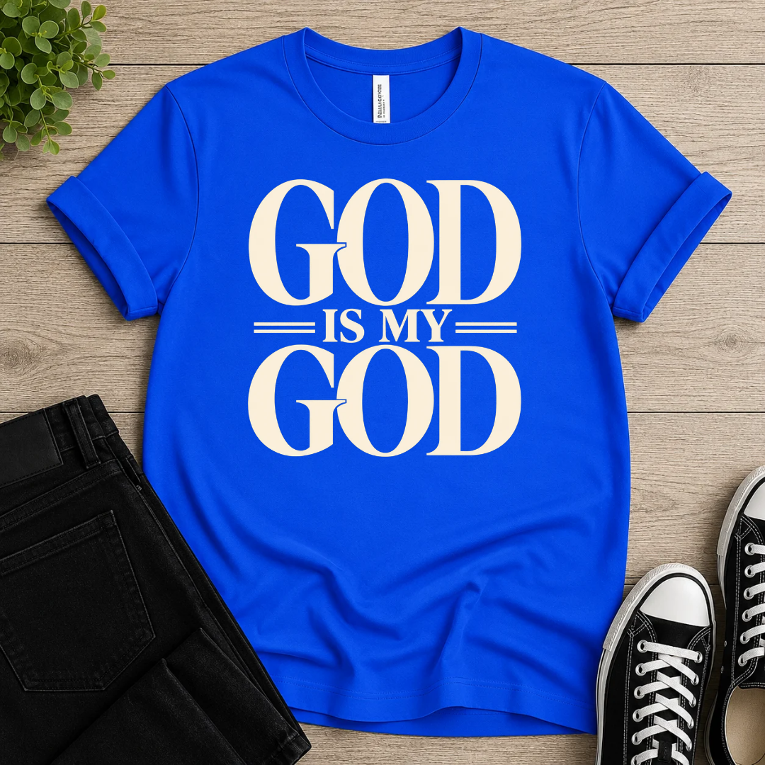 God Is My God T-shirt