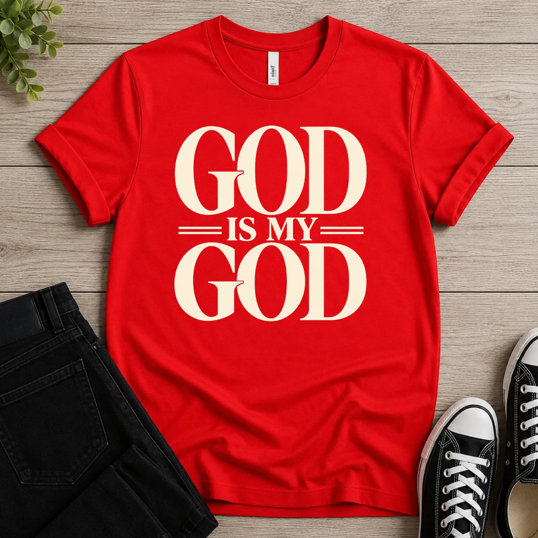 God Is My God T-shirt