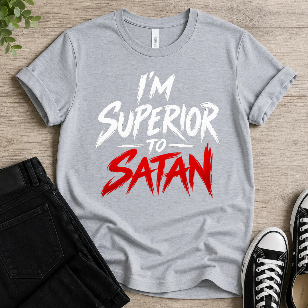 Superior To Satan T-shirt