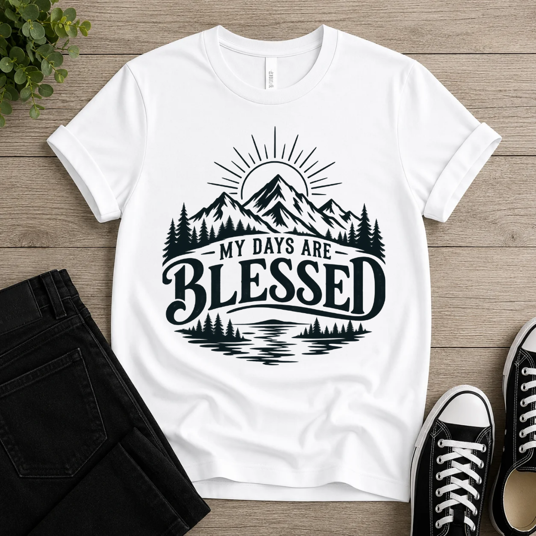 My Days Are Blessed T-shirt