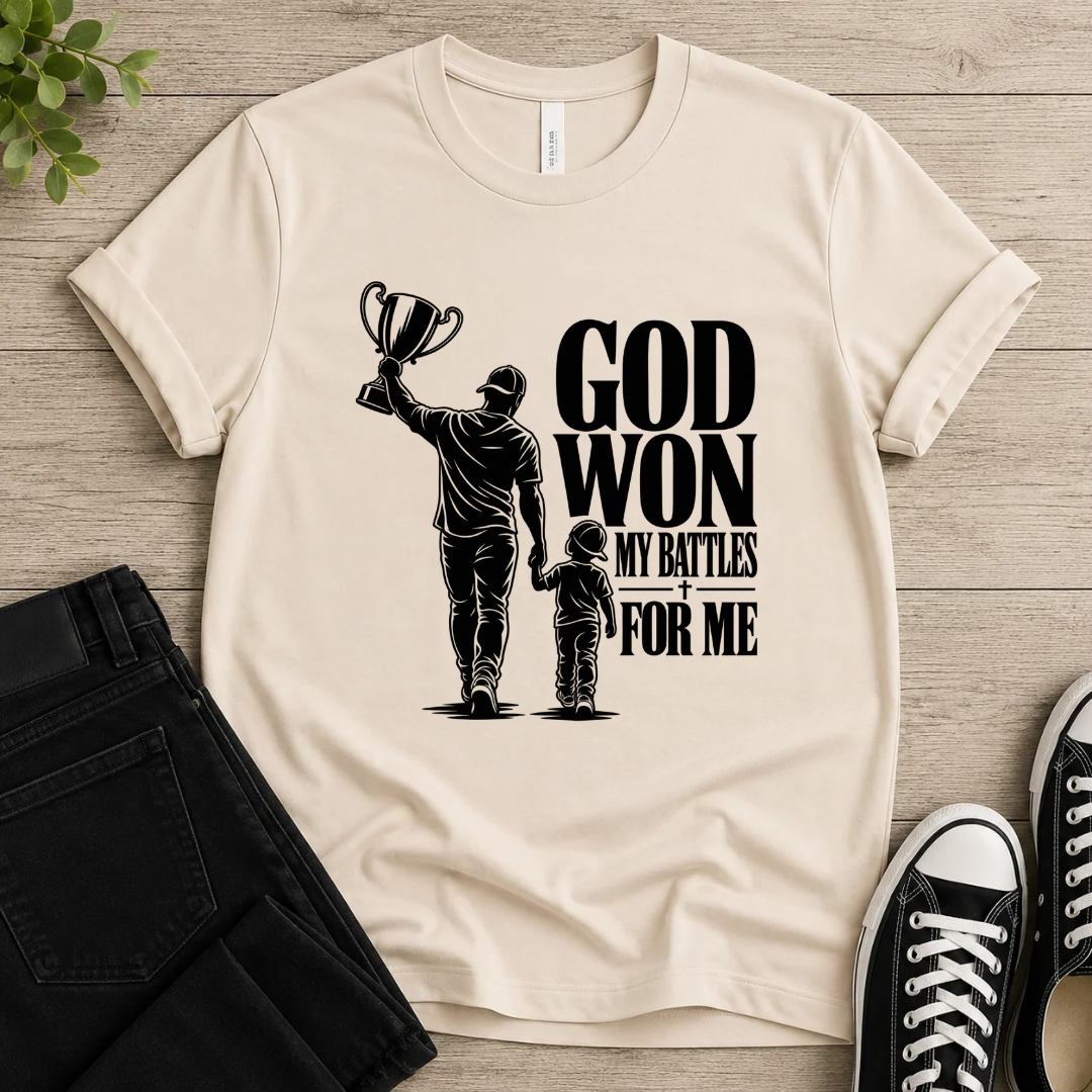 God Won My Battles T-shirt
