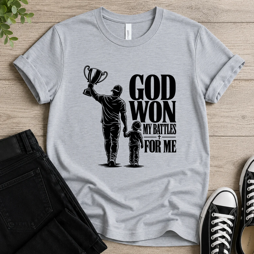 God Won My Battles T-shirt