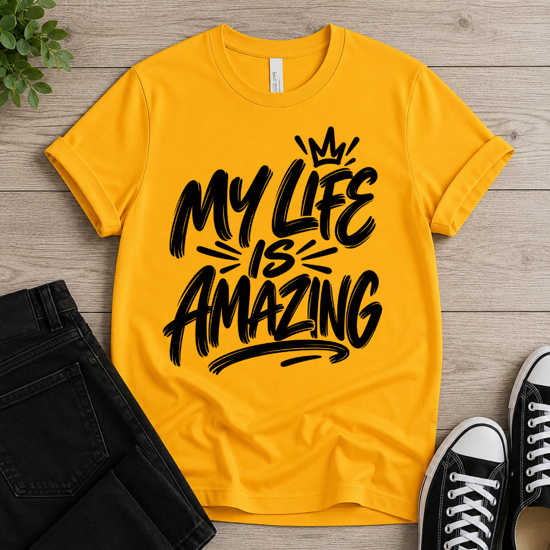 My Life Is Amazing T-shirt