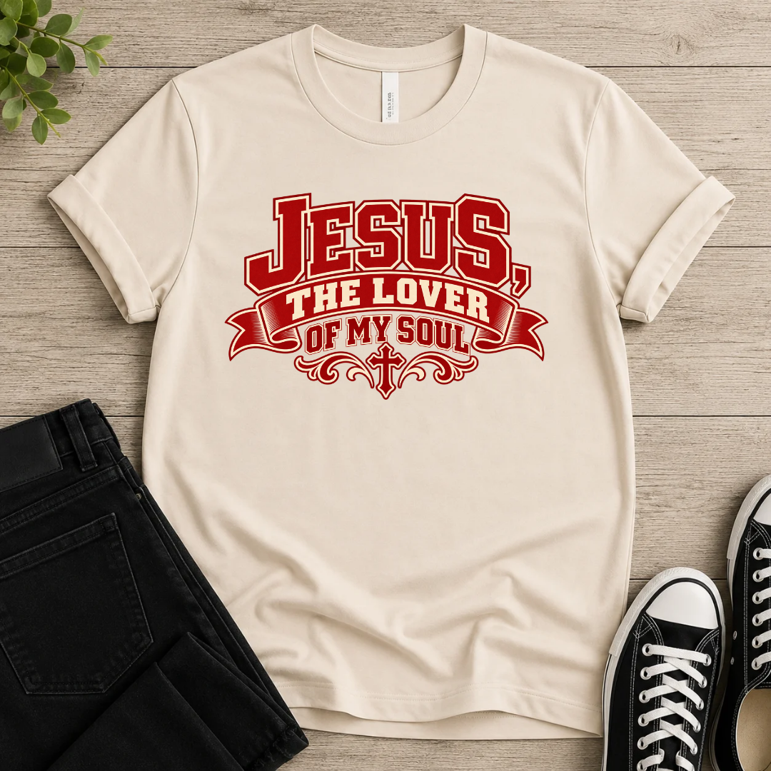 The Lover Of My Soul T-shirt