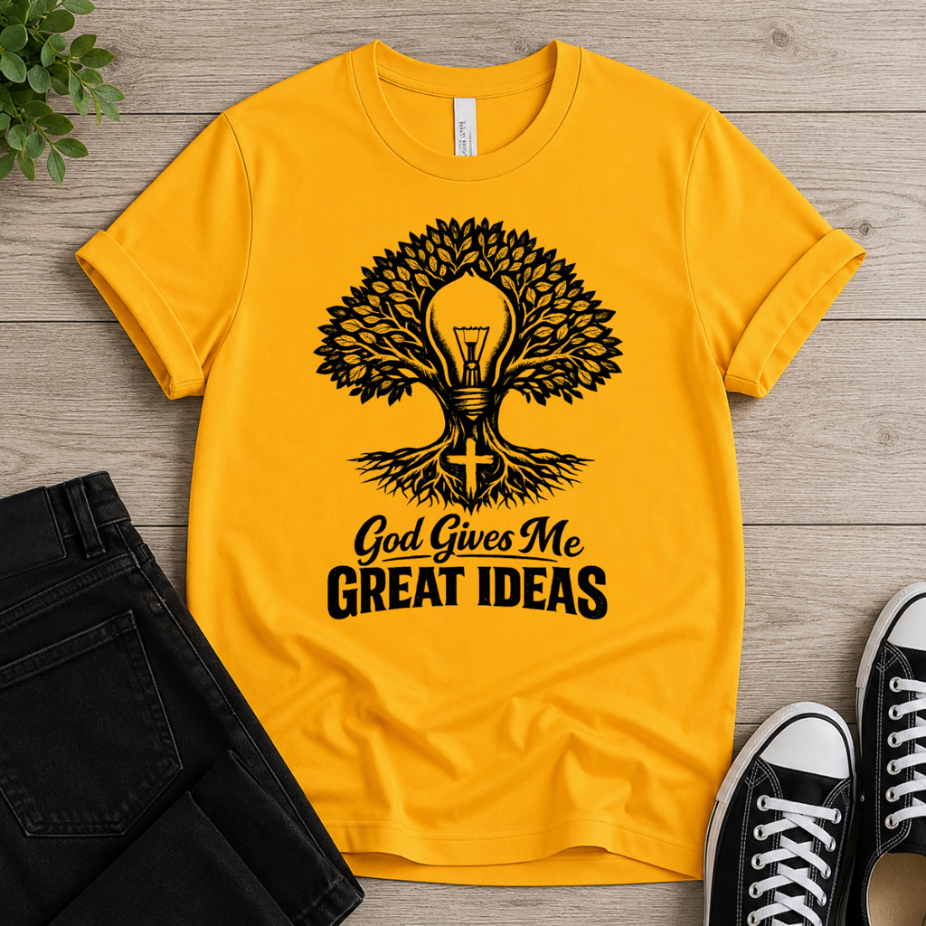 God Gives Me Great Ideas T-shirt