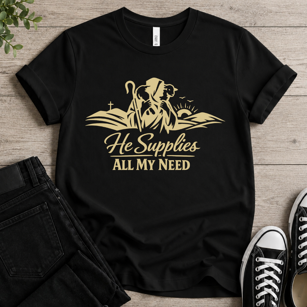 He Supplies All I Need T-shirt