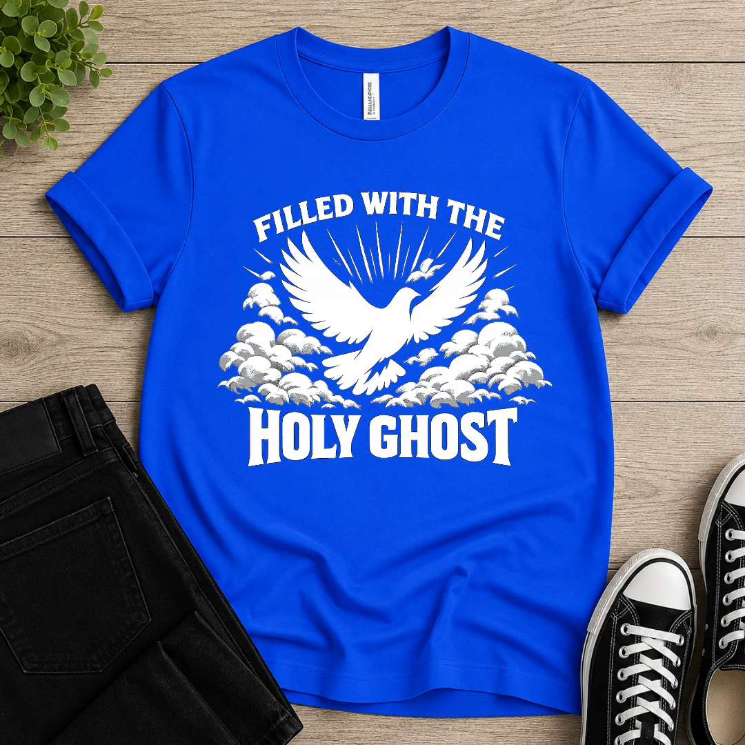 Filled With The Holy Spirit T-shirt