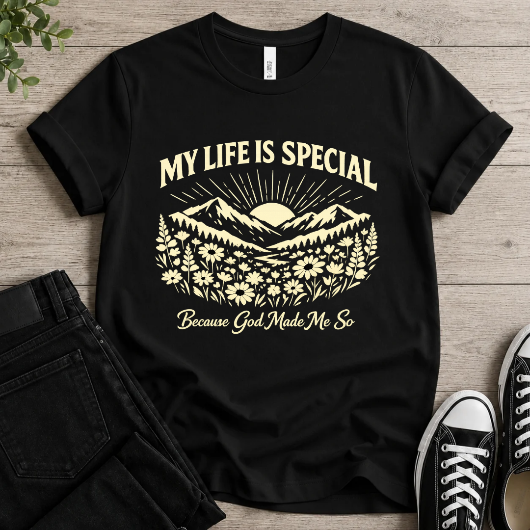 My Life Is Special T-shirt