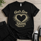 God's Love Shines Through Me T-shirt