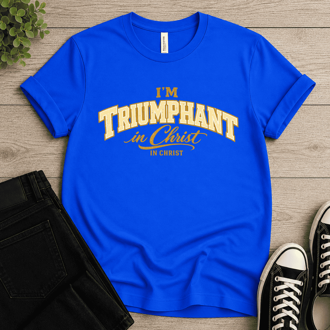 Triumphant In Christ T-shirt