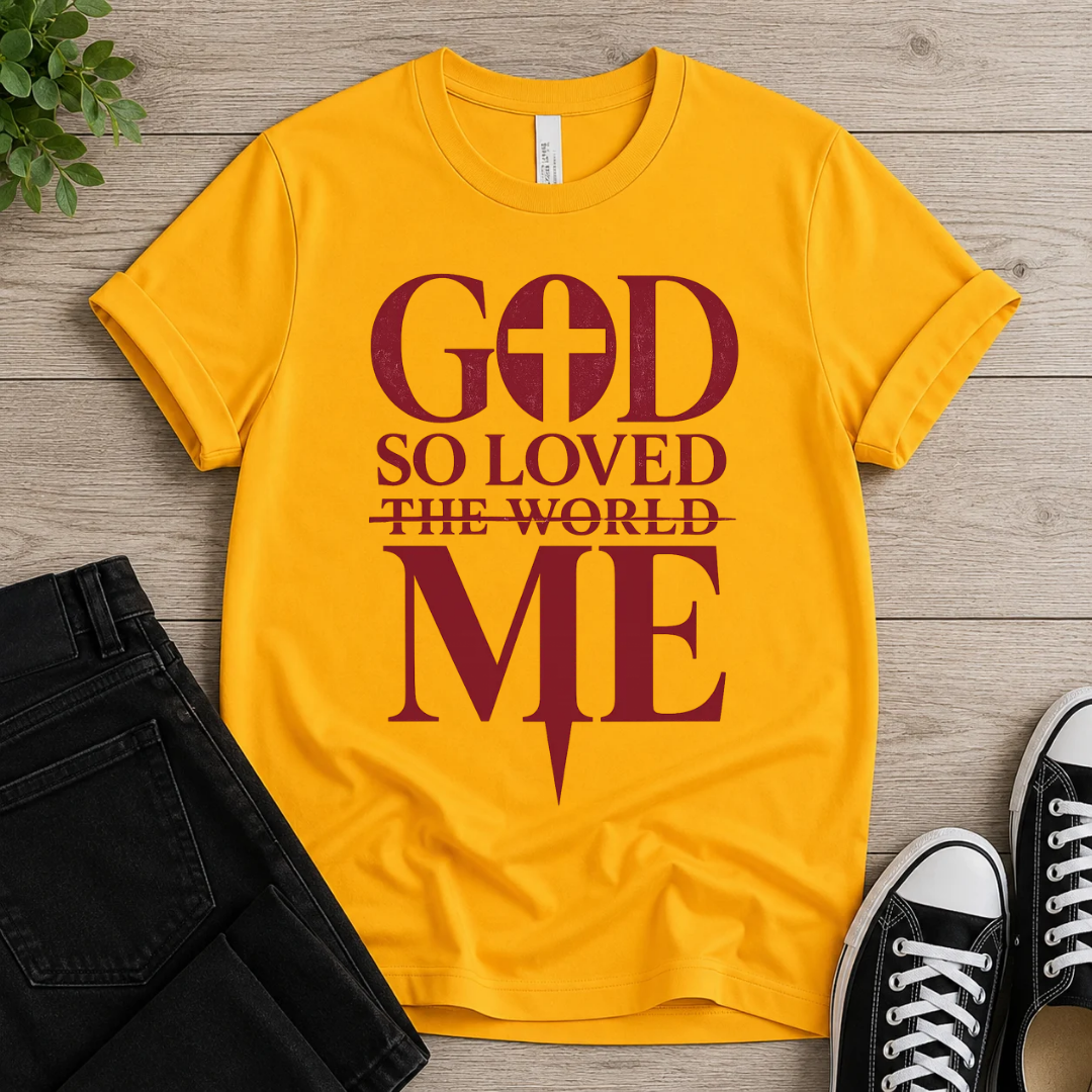 God So Loved T-shirt