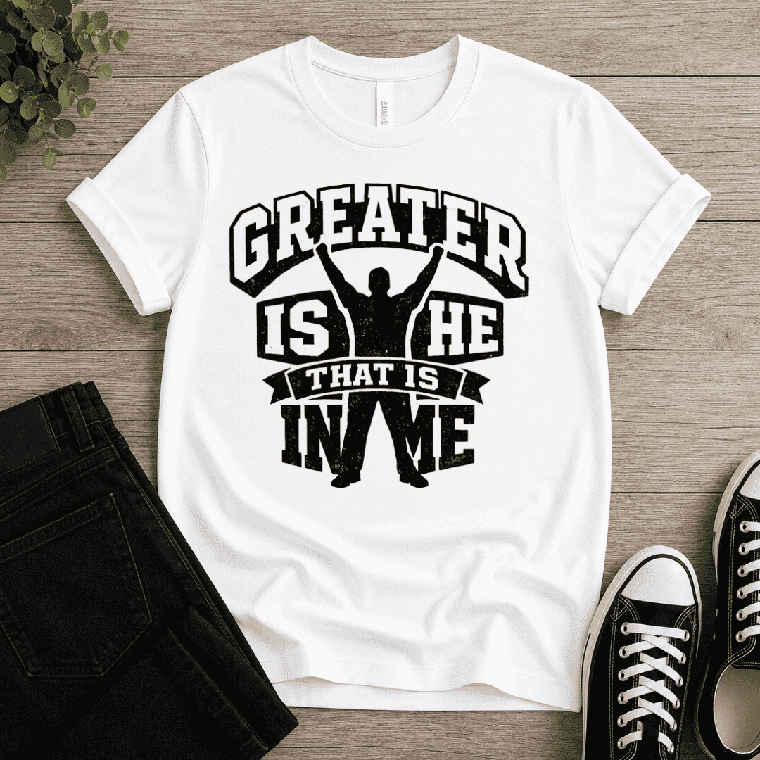 Greater Is He That Is In Me T-shirt