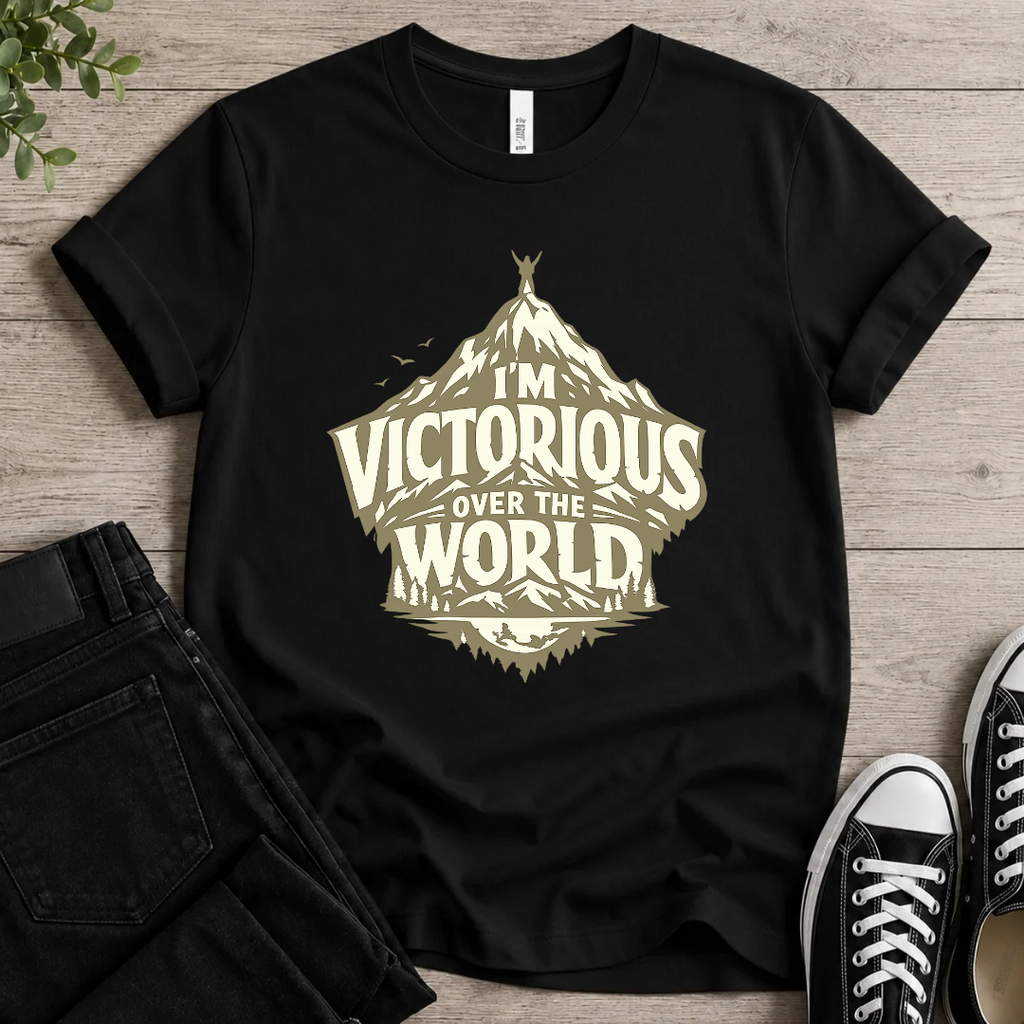 I'm Victorious Over The World T-shirt