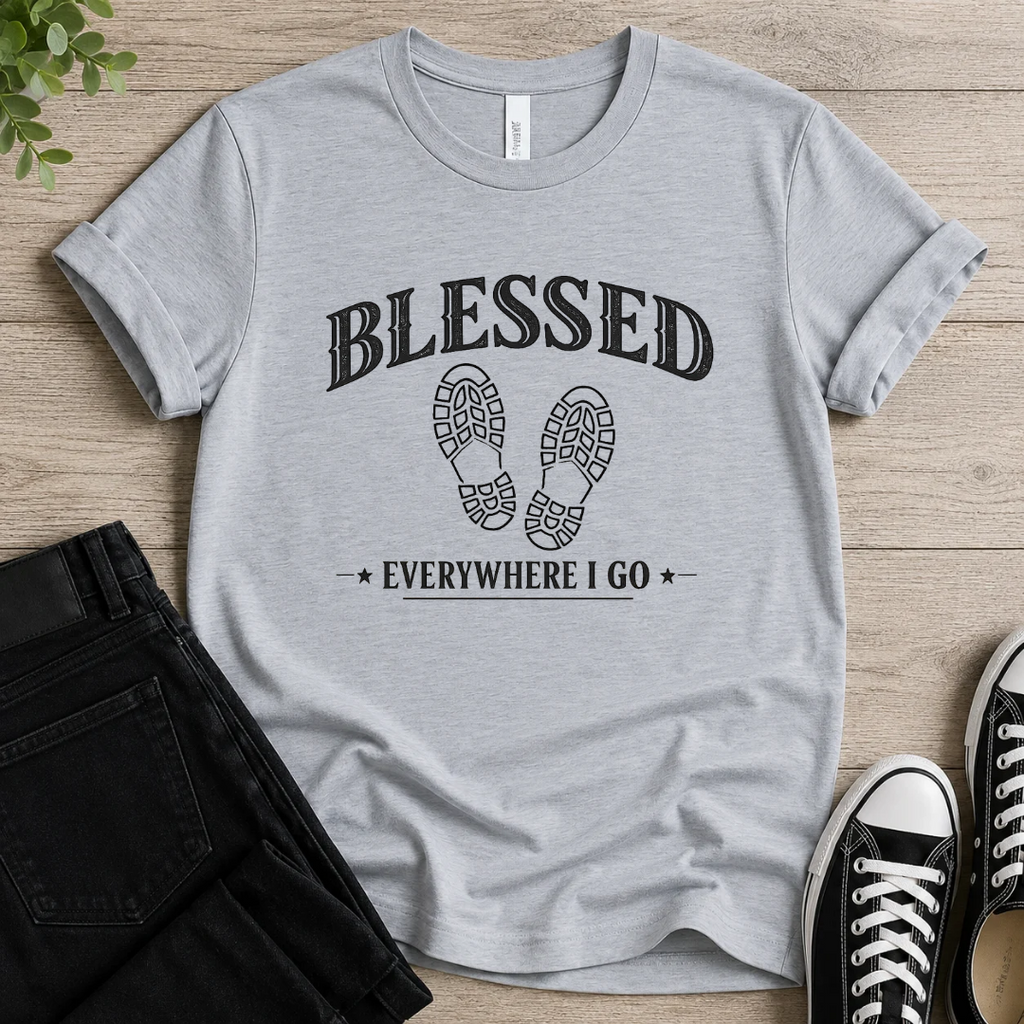 Blessed Everywhere I Go T-shirt