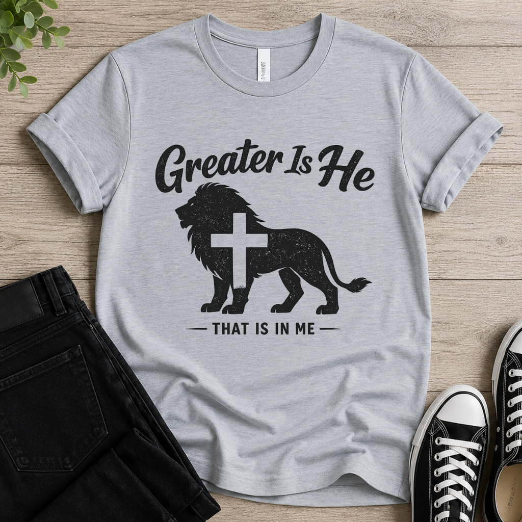Greater Is He That is In Me T-shirt