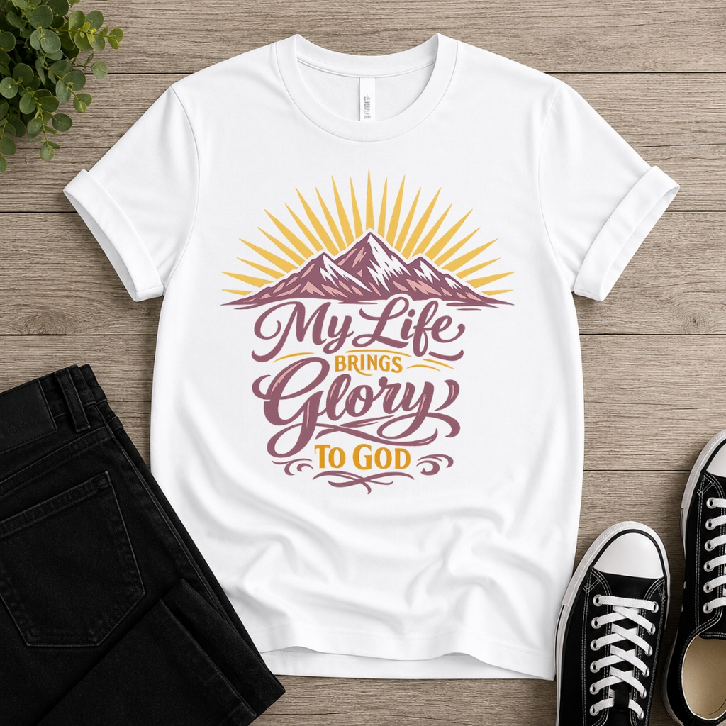 My Life Brings Glory To God T-shirt