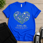 I Follow Him T-shirt