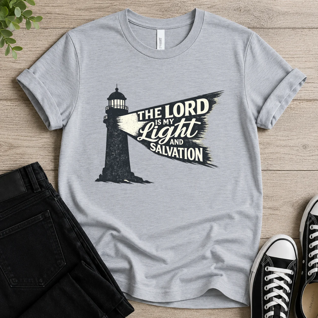 The Lord Is My Light And Salvation T-shirt