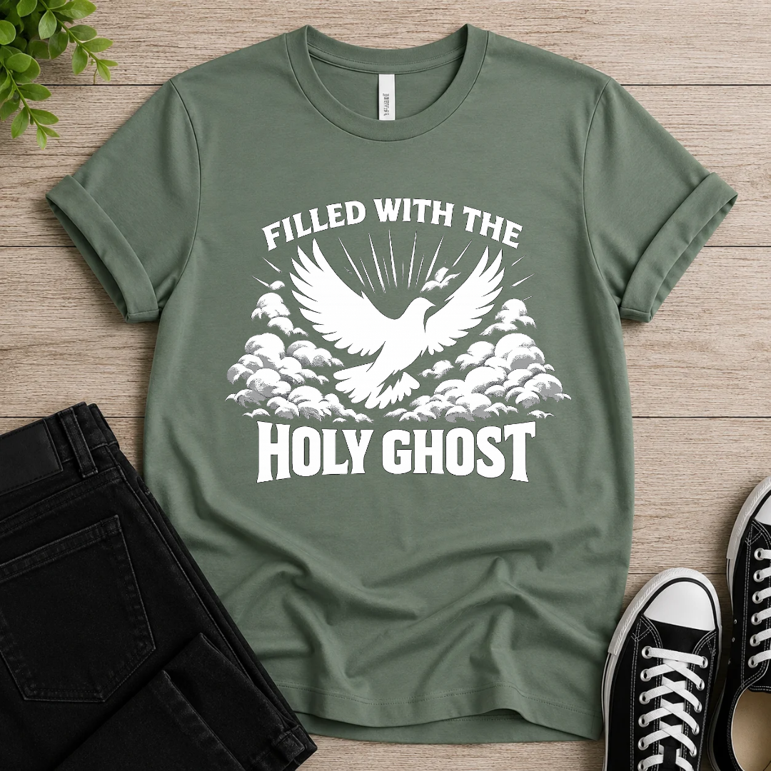 Filled With The Holy Spirit T-shirt