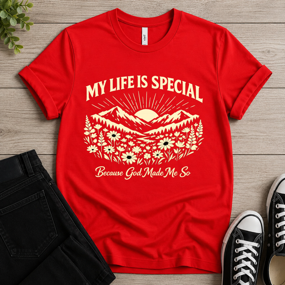 My Life Is Special T-shirt