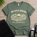 My Life Is Special T-shirt