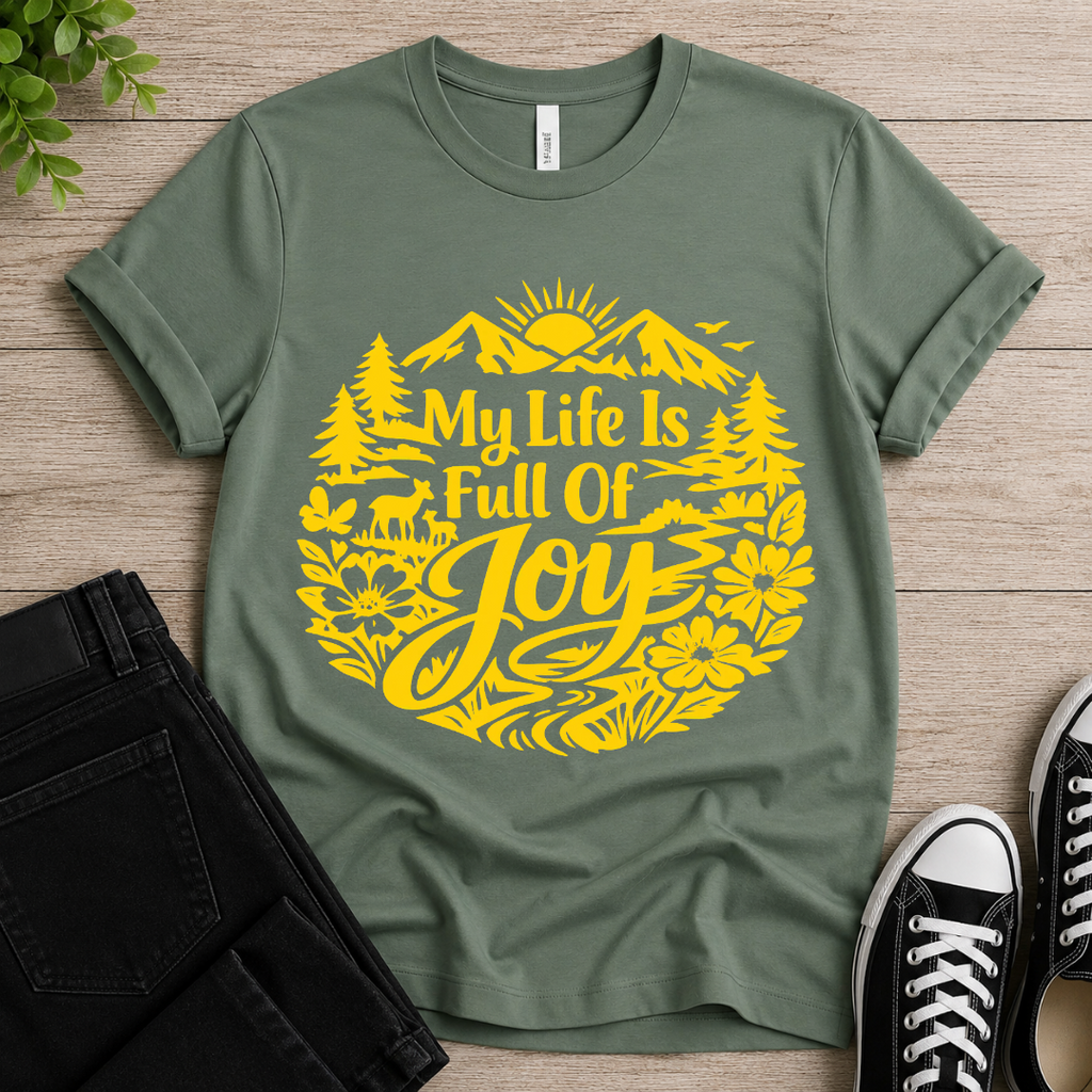 My Life Is Full of Joy T-shirt