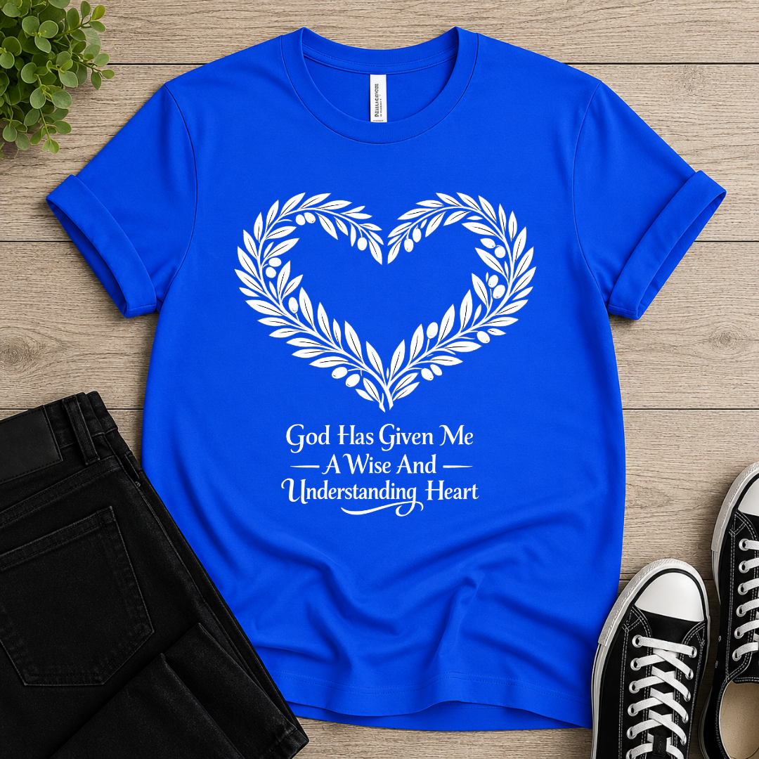 A Wise And Understanding Heart T-shirt